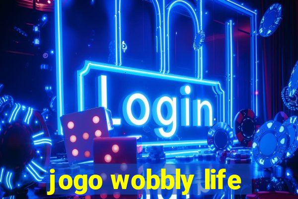 jogo wobbly life